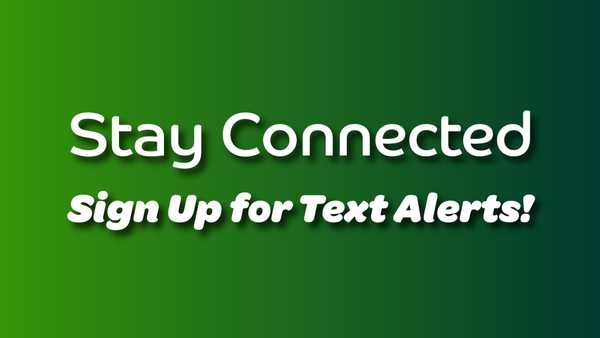 Stay Connected - Sign Up for Text Alerts! on a green gradient background